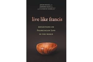 Live Like Francis: Reflections on Franciscan Life in the World