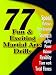 77 Fun and Exciting Martial Arts Drills