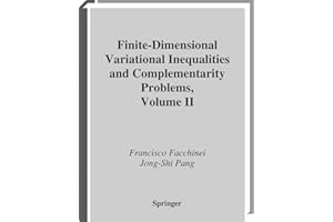 Finite-Dimensional Variational Inequalities and Complementarity Problems (Springer Series in Operations Research and Financial Engineering)