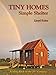 Tiny Homes: Simple Shelter (The Shelter Library of Building Books) by Lloyd Kahn