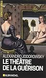 Le théâtre de la guérison by 