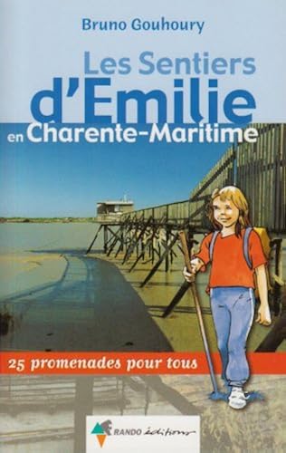 Download Les sentiers d'Emilie en Charente-Maritime : 25 promenades pour tous PDF