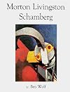 Morton Livingston Schamberg: a Monograph