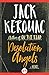 Desolation Angels: A Novel