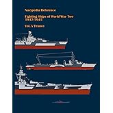 Fighting ships of World War Two 1937 - 1945. Volume V. France. (Navypedia reference. Fighting ships of World War Two.)