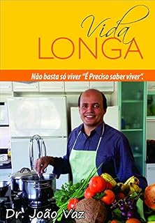 Livro Vida Longa: Não Basta Viver, É Preciso Saber Viver