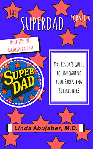 D.o.w.n.l.o.a.d The SuperDad Formula: Dr. Linda’s Guide to Unleashing Your Parenting Superpowers (AskDrLinda)<br />D.O.C