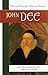 John Dee: Essential Readings (Western Esoteric Masters)