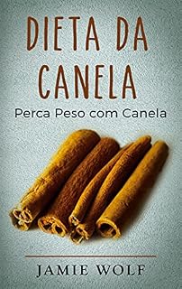 Livro Dieta da Canela: Perca Peso com Canela