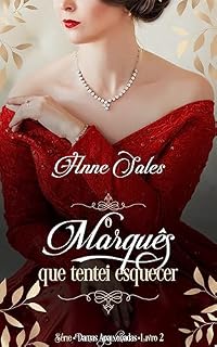 Livro O Marquês que tentei esquecer (Damas Apaixonadas Livro 2)