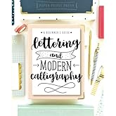 CreateSpace Classics Lettering and Modern Calligraphy: A Beginner's Guide: Learn Hand Lettering and Brush Lettering