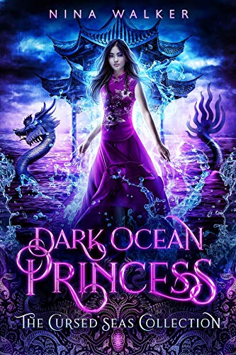 Dark Ocean Princess (The Cursed Seas Collection) by [Walker, Nina, Seas, Cursed, Legacy, Charmed]