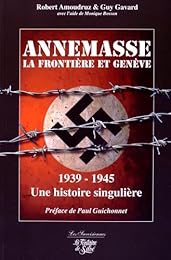 Annemasse, la frontière et Genève, 1939-1945