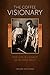 The Coffee Visionary: The Life and Legacy of Alfred Peet by Jasper Houtman