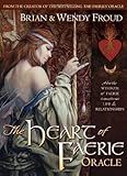The Heart of Faerie Oracle (Book & Cards) by Wendy Froud (2010-03-01)
