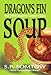 Dragon's Fin Soup
