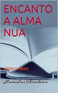 Livro ENCANTO A ALMA NUA: SOBRE O AMOR