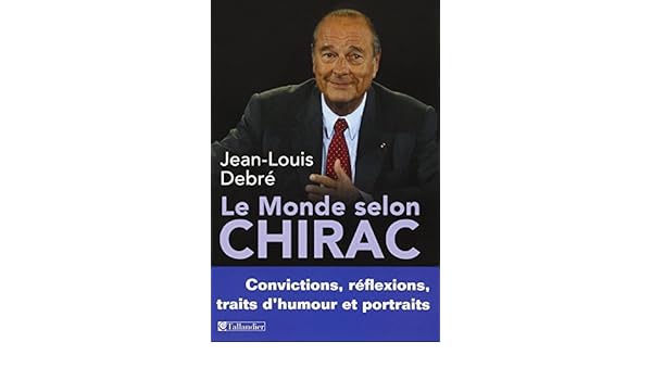 Téléchargement gratuit Images Le Monde Selon Chirac Jacques Chirac Jean Louis Debre le plus cool par