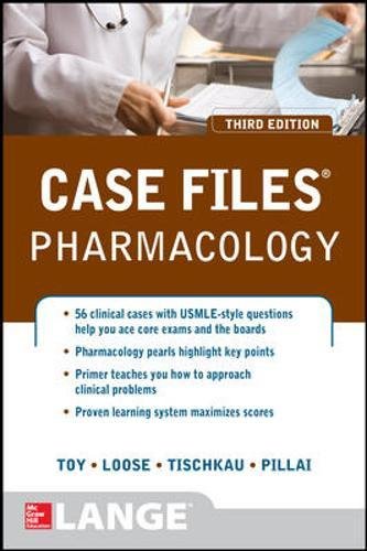 Case Files Pharmacology, Third Edition (LANGE Case Files)
