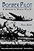 Bomber Pilot: A Memoir of World War II by Philip Ardery