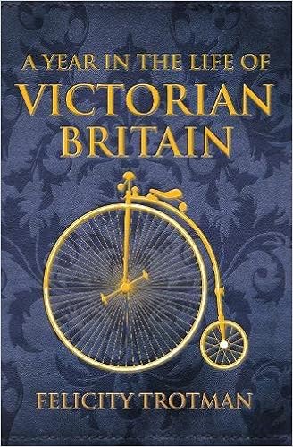 A Year In The Life Of Victorian Britain Felicity Trotman - 