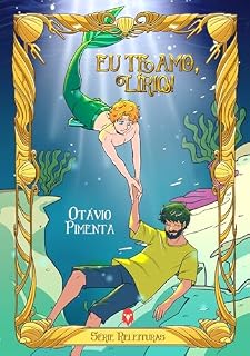 Livro Eu Te Amo, Lírio! (Série Releituras)