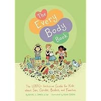 The Every Body Book: The LGBTQ+... by Simon, Rachel E.