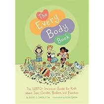 The Every Body Book: The LGBTQ+... by Simon, Rachel E.