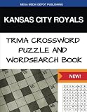 Kansas City Royals Trivia Crossword Puzzle and Word Search Book by Mega Media Depot
