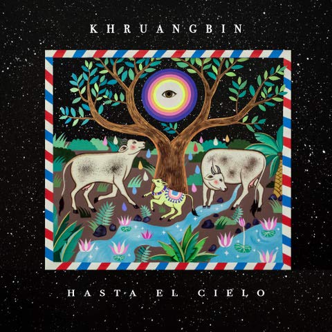 Album Art for Hasta El Cielo by Khruangbin