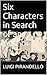 Six Characters in Search of an Author