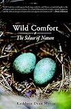 Wild Comfort: The Solace of Nature by Kathleen Dean Moore