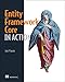 Entity Framework Core in Action by Jon P Smith