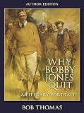 Why Bobby Jones Quit by Bob Thomas