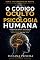 Livro O Código Oculto da Psicologia Humana: Como Sua Mente Influencia Cada Escolha, Emoção e Resultado da Sua Vida (Os Códigos da Mente)