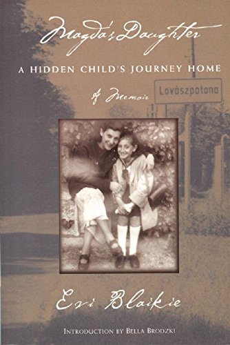 Magda's Daughter: A Hidden Child's Journey Home (The Helen Rose Scheuer Jewish Women's Series) by Evi Blaikie