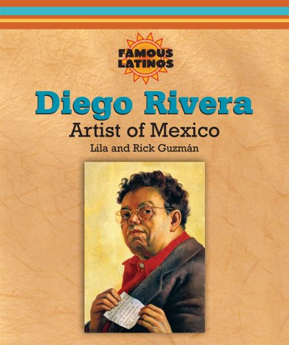 Diego Rivera: Artist of Mexico (Famous Latinos) by Lila Guzman, Rick Guzman