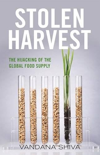 Download Stolen Harvest: The Hijacking of the Global Food Supply PDF
