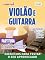 Livro Coleção Toque Fácil Ed. 24 - Violão e Guitarra (EdiCase Digital)