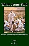 What Jesus Said: Words of Jesus Christ from the Urantia Papers