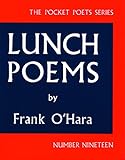 Lunch Poems (City Lights Pocket Poets Series) by Frank O'Hara
