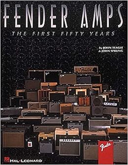 Fender Amps The First Fifty Years John Teagle John