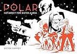 Polar Volume 3: No Mercy for Sister Maria by 