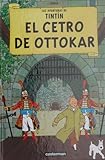 El Cetro De Ottokar/ King Ottokar's Scepter (Tintin) (Spanish Edition) by 