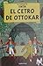 El Cetro De Ottokar/ King Ottokar's Scepter (Tintin) (Spanish Edition) by 