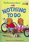 Library Binding The Berenstain Bears with Nothing to Do (Cub Club) Book