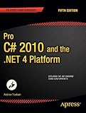Pro C# 2010 and the .NET 4 Platform (Expert's Voice in .NET)