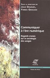 Communiquer à l'ère numérique