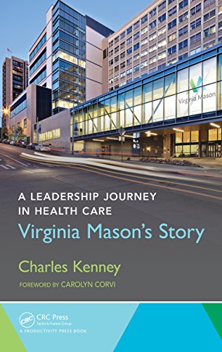 A Leadership Journey in Health Care: Virginia Mason's Story - //medicalbooks.filipinodoctors.org