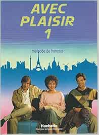 Avec Plaisir Level 1 Student S Book 1 Capelle Guy Raasch Albert Amazon Es Libros